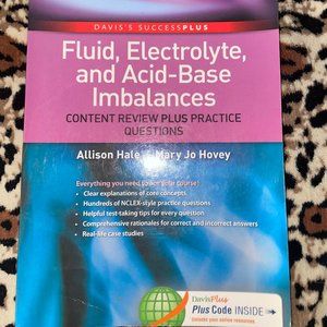 Fluid, Electrolyte, and Acid-Base Imbalances: Content Review Plus Practice